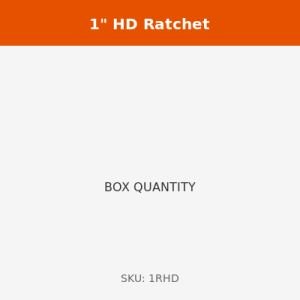 1" Heavy Duty Ratchet | BOX OF 20