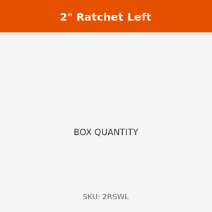 2" Short Wide Handle Ratchet - Left Hand | BOX OF 20